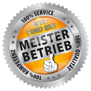 Wir sind ein - Meisterbetrieb - 100% Service, Qualität, Kompete